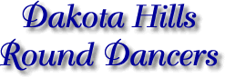 Black Hills Square & Round Dance Association - Dakota Hills Round Dancers - Rapid City, SD